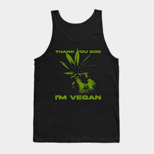 Funny Vegan Thank You God I'm Vegan Weed Tank Top